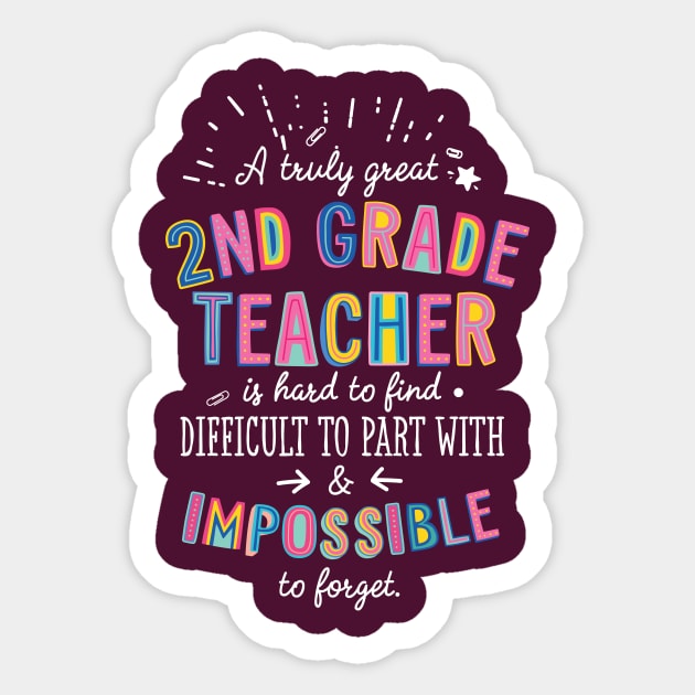 A truly Great 2nd Grade Teacher Gift - Impossible to forget Sticker by BetterManufaktur